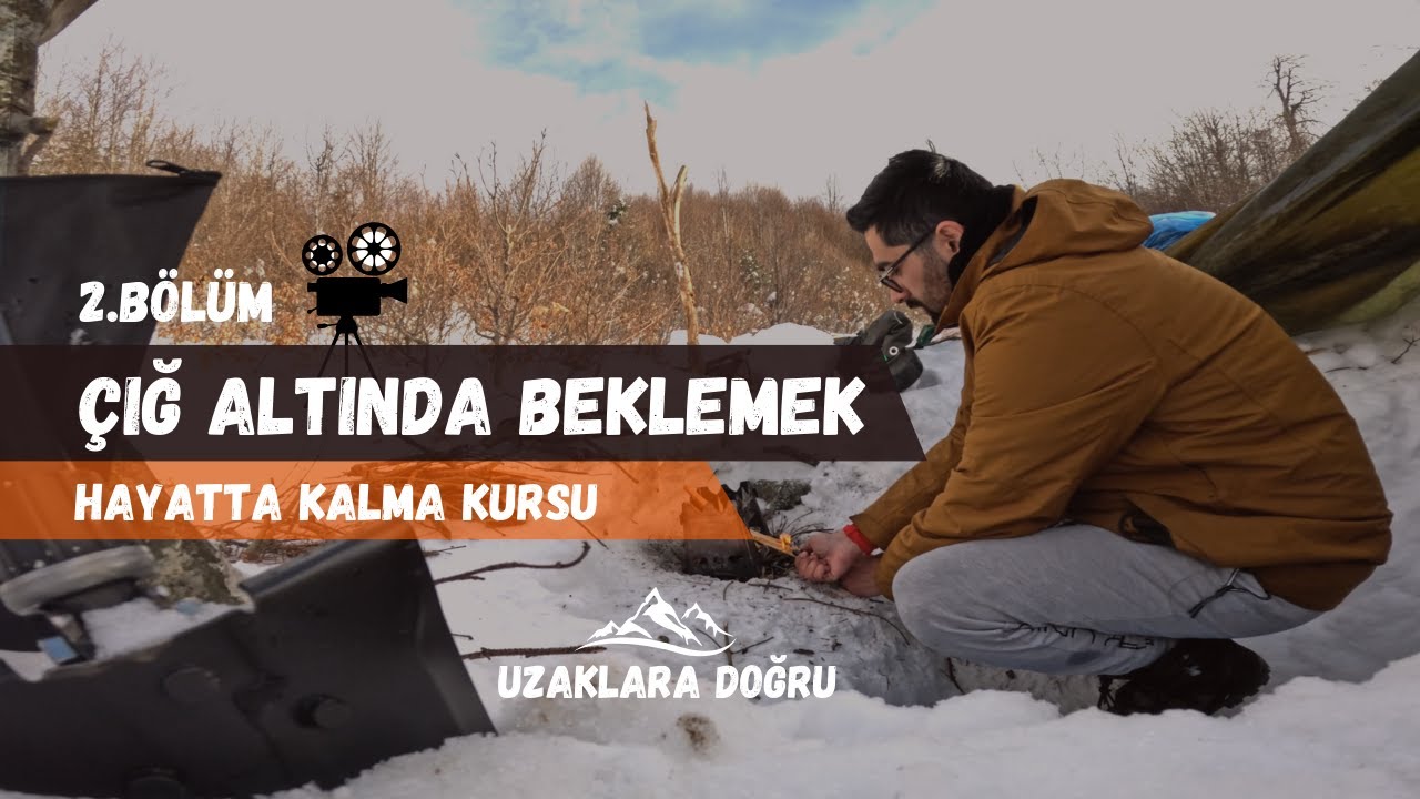 Hayatta Kalma Kursu Bölüm 2 - Çığ Altında Nasıl Bekledik?