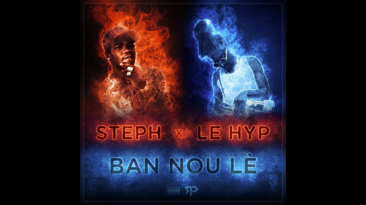 Le Steph x Le Hyp - Ban Nou Lè (Audio) ‖ RayPee