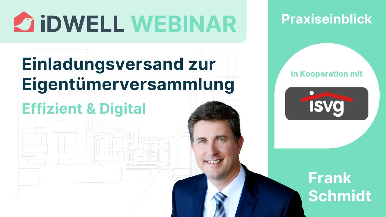 Einladungsversand zur Eigentümerversammlung: effizient & digital! ISVG präsentiert iDWELL 