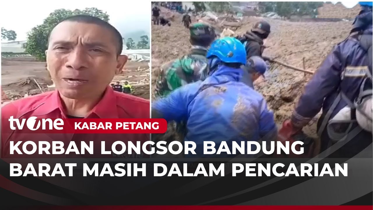 Longsor Besar di Bandung Barat, 82 Orang Masih dalam Pencarian | Kabar Petang