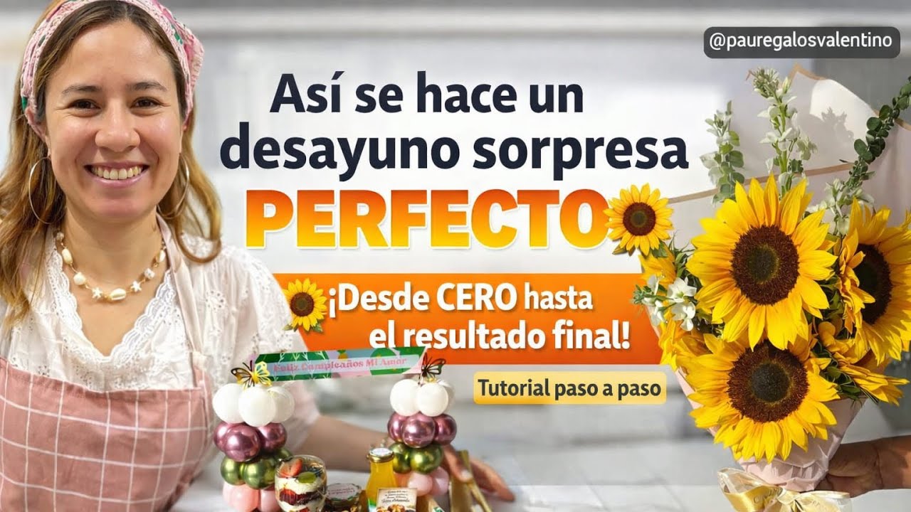 Así se hace un desayuno sorpresa PERFECTO 🌻 | Paso a paso con ramo de girasoles y menú delicioso🤤 ❤️