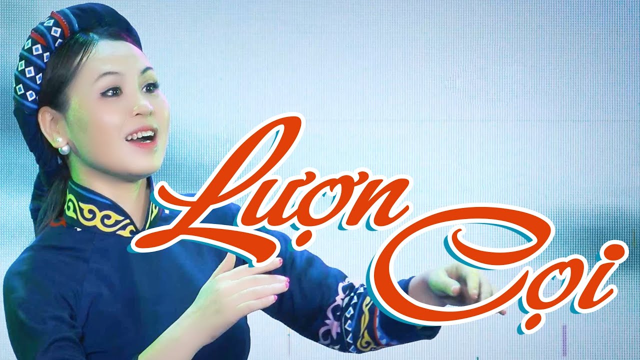 Lượn Cọi - Sưu tầm và biểu diễn: NSƯT Mã Minh Huệ - Nhà hát ca,- múa, nhạc dân gian Việt Bắc