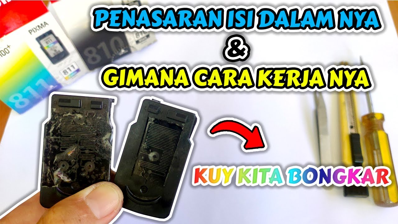 Bongkar Cartridge Printer Canon 810 Dan 811 Dan Bagaimana Cara Kerja nya
