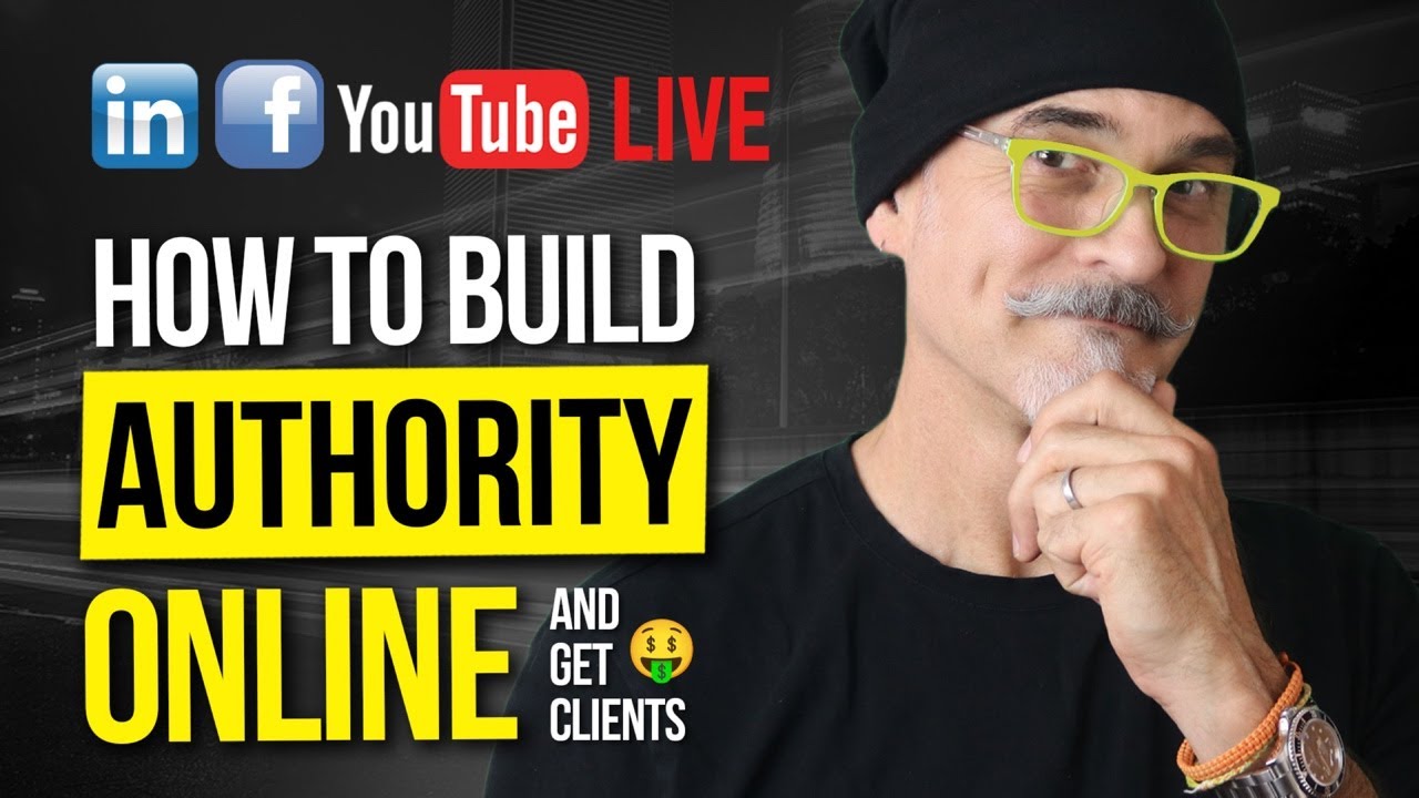 How To Build Authority Online - and Get More Clients Doing It
