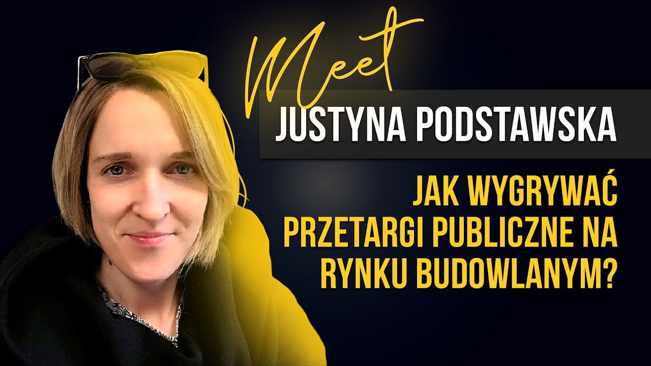 Jak wygrywać przetargi publiczne na rynku budowlanym? Rozmowa z Justyną Podstawską
