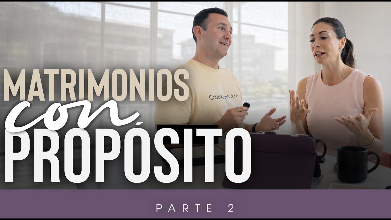 🎙️ 𝗣𝗢𝗗𝗖𝗔𝗦𝗧 𝗘𝗽.8 I MATRIMONIOS CON PROPÓSITO p.2 I Vida con Propósito