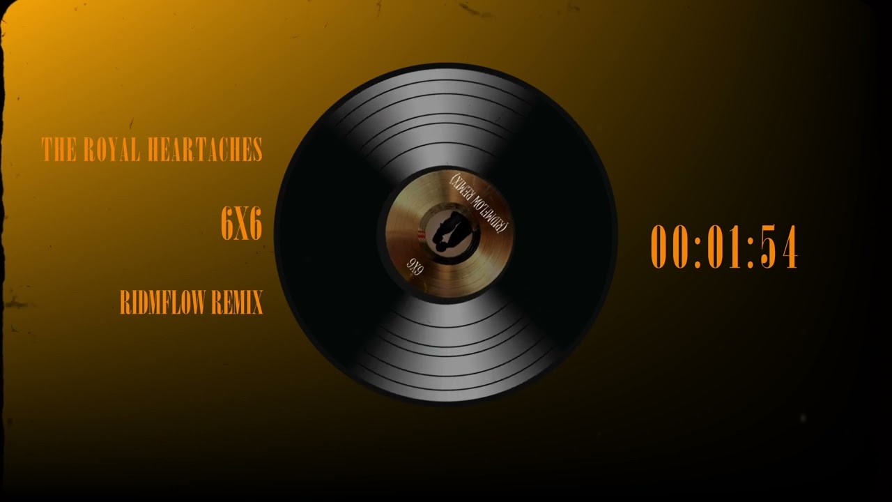 The Royal Heartaches - 6x6 (Ridmflow Remix)