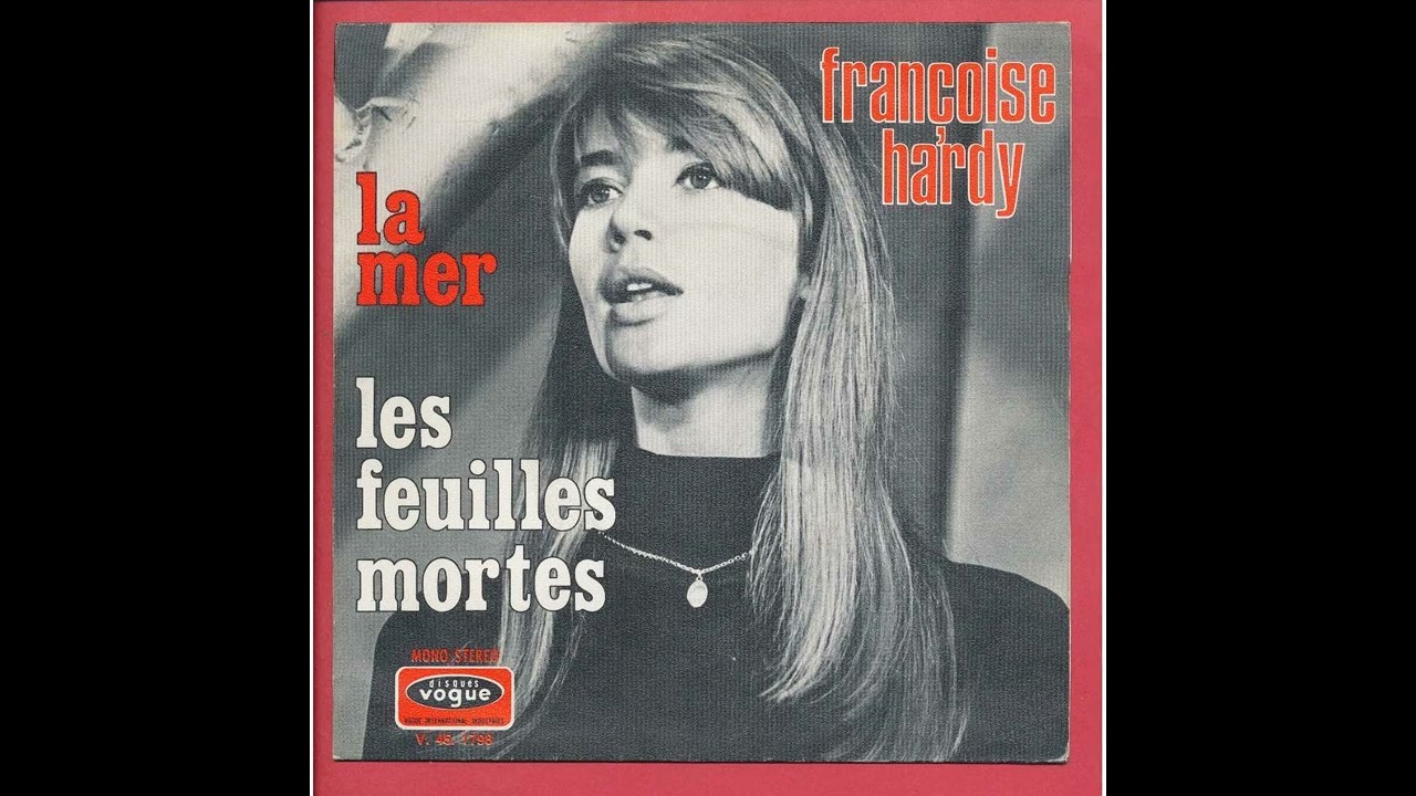 Françoise Hardy – Les Feuilles Mortes