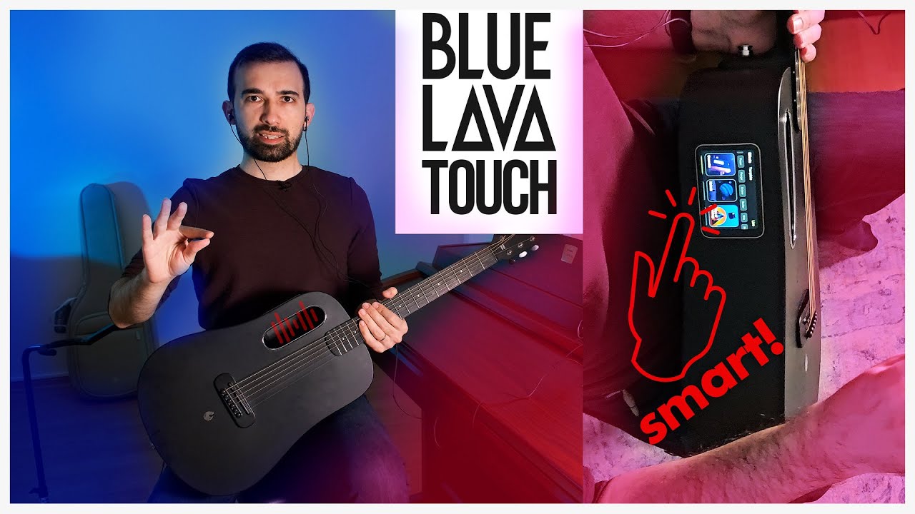 Blue Lava Touch - The Smart Acoustic Guitar Review