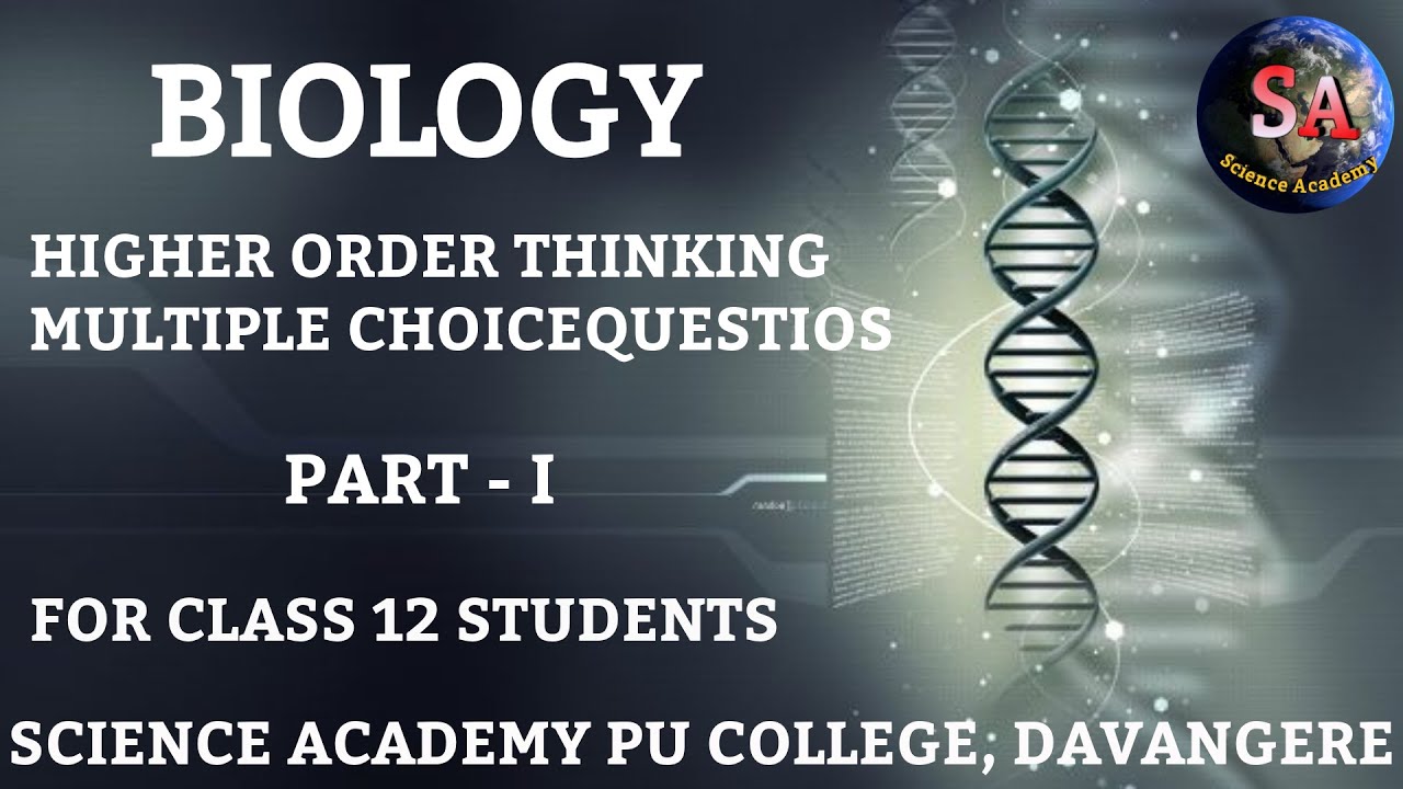 II PUC BIOLOGY HIGHER ORDER THINKING MCQ QUESTIONS| CLASS 12 BIOLOGY | BY KARTHIK N| FOR BOARD EXAM|