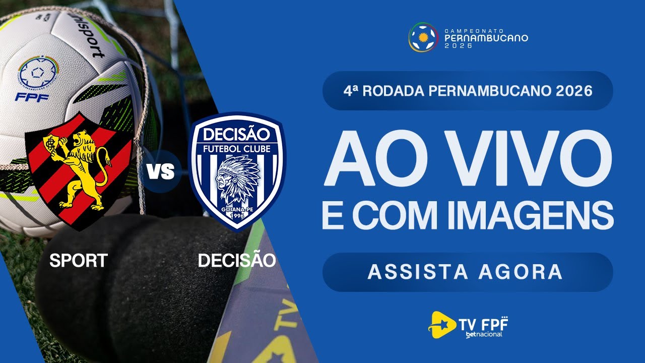 AO VIVO E COM IMAGENS: SPORT X DECISÃO | 4ª RODADA | PERNAMBUCANO 2026