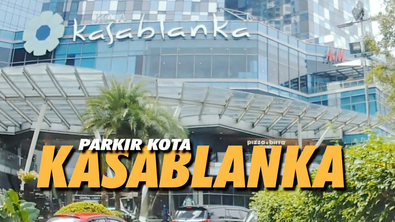Lokasi Tempat Parkir Mobil Kota Kasablanka
