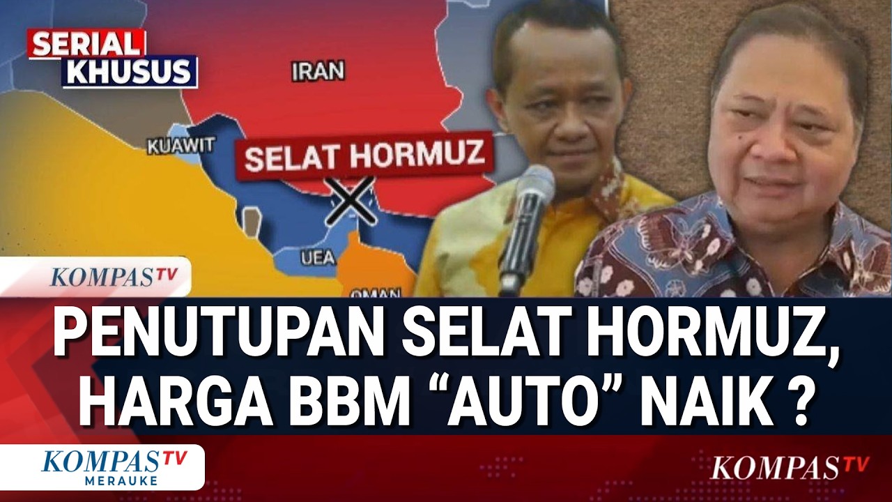 Penutupan Selat Hormuz Guncang Pasar Minyak, Ini Kata Airlangga & Bahlil Soal Antisipasi Pemerintah