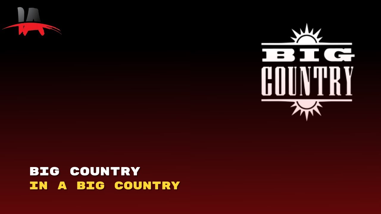 Big Country - In A Big Country [World Tour 2021] | International Artists