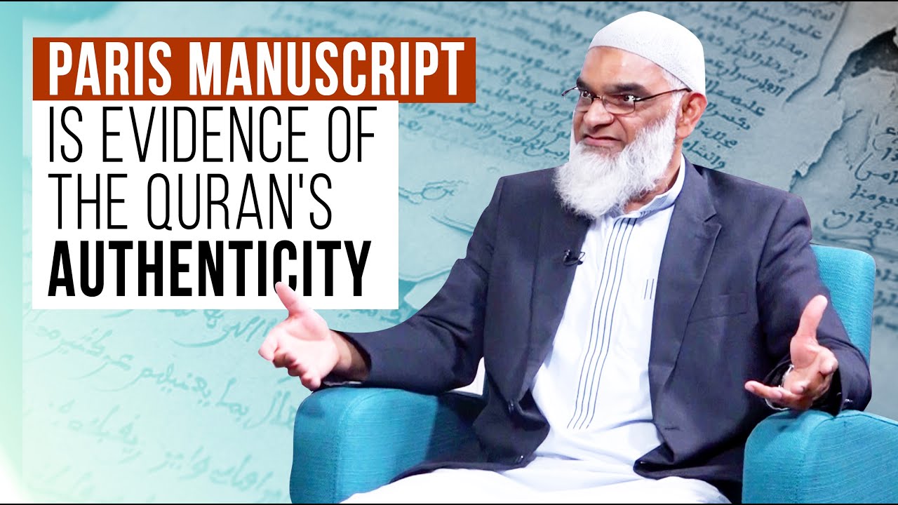 Paris Manuscript is Evidence of Quran's Authenticity | Dr. Shabir Ally