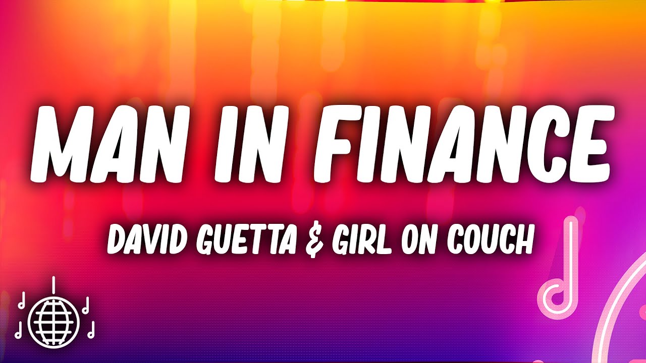 David Guetta - Man in Finance (Lyrics) ft. Girl On Couch & Billen Ted