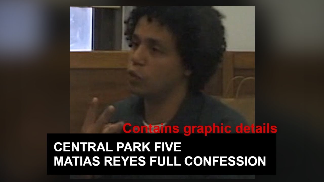 CENTRAL PARK FIVE - MATIAS REYES FULL CONFESSION