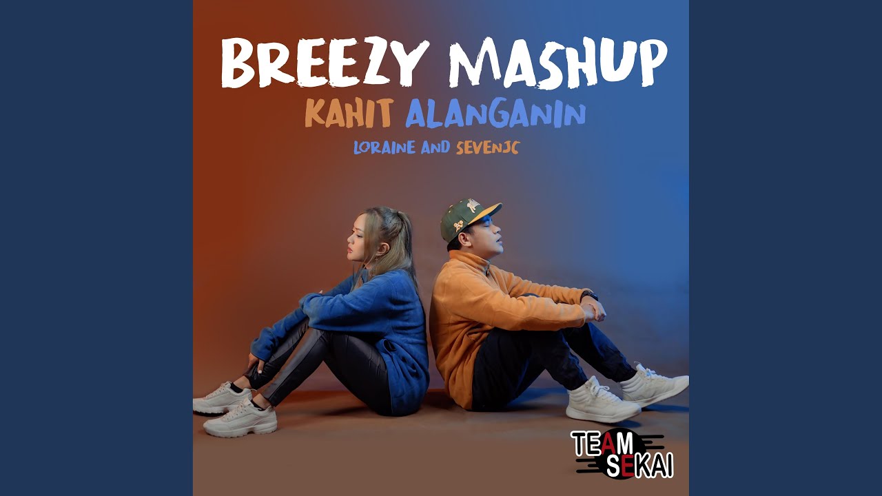 Kahit Alanganin Breezy Mashup