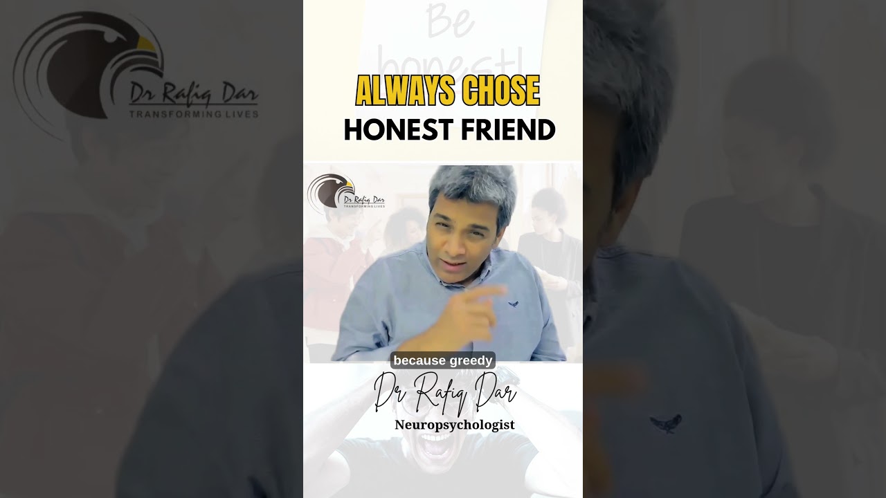 Always Chose Honest Friend l Dr Rafiq Dar