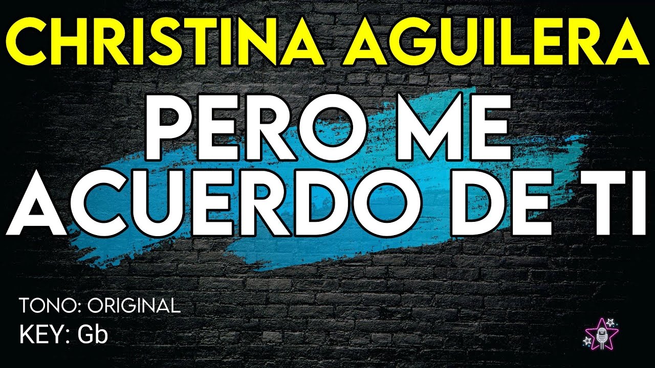 Christina Aguilera - Pero Me Acuerdo De Ti - Karaoke Instrumental