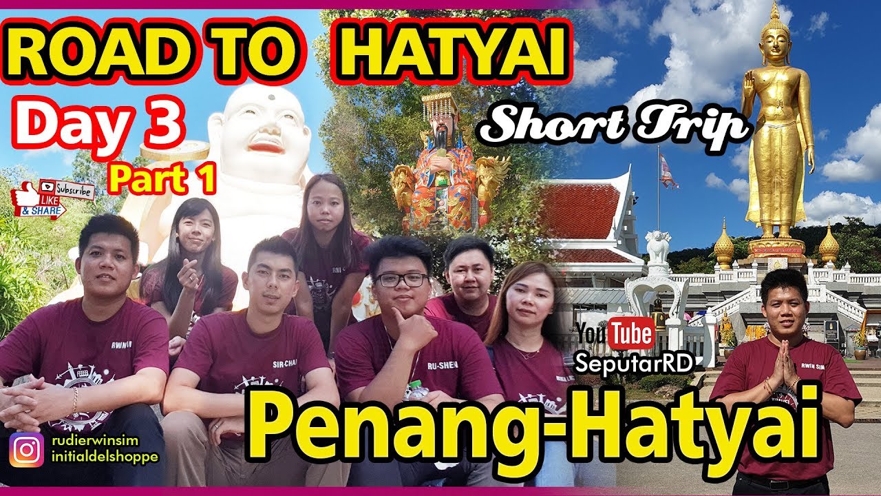 Cara dari Penang Ke Hatyai By Van  @penang trip day 3 part 1
