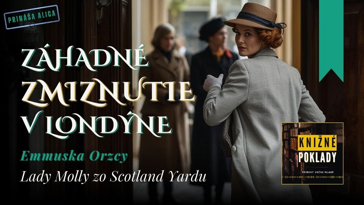 🔍 Muž, ktorý zmizol bez stopy | Lady Molly zo Scotland Yardu
