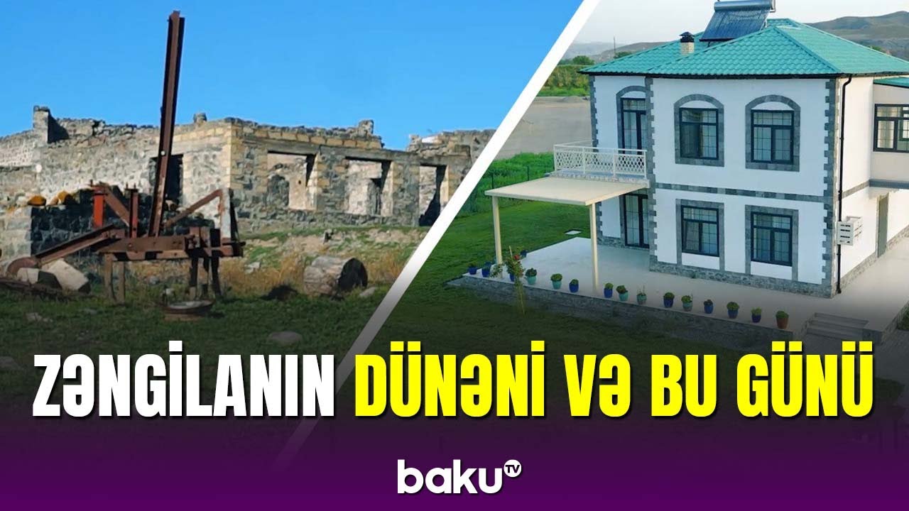 Dağılmış Zəngilandan yeni Zəngilana