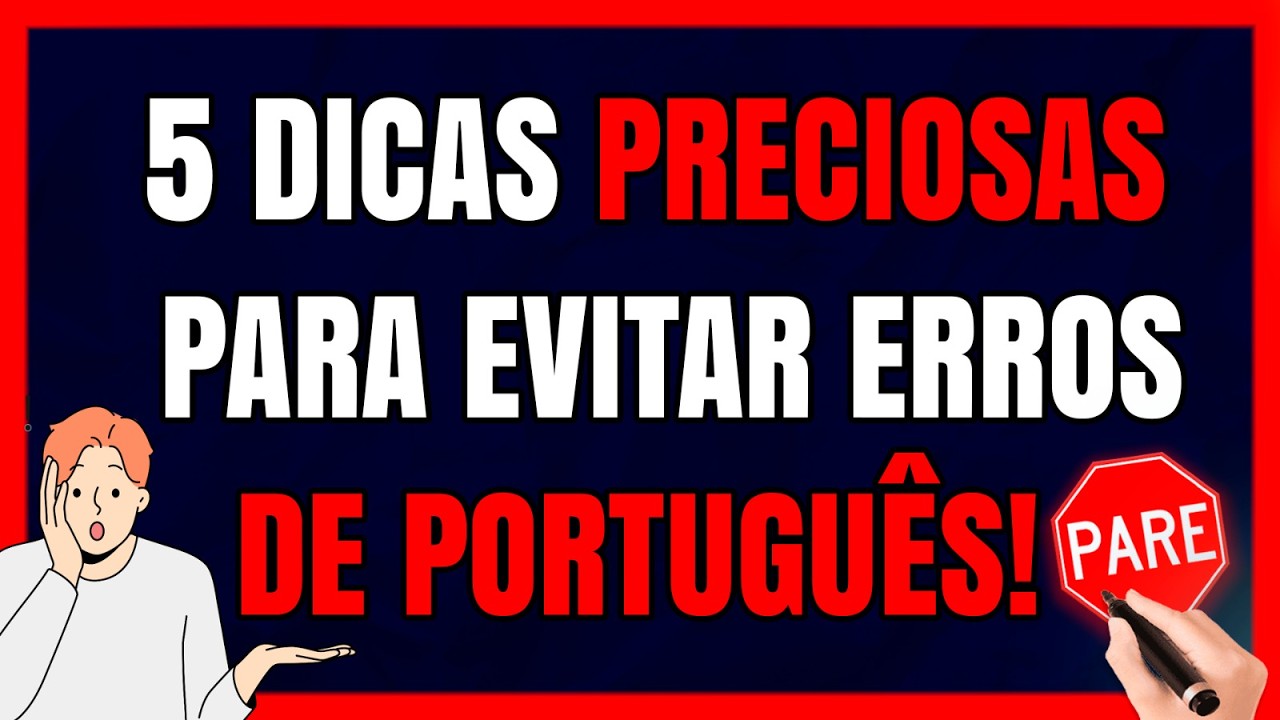 5 Dicas PRECIOSAS: Como EVITAR ERROS De Portugu&ecirc;s!