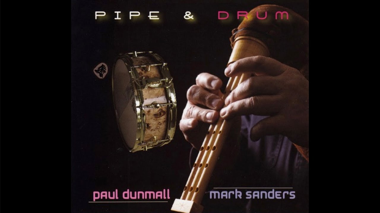 Paul Dunmall & Mark Sanders - Pipe & Drum