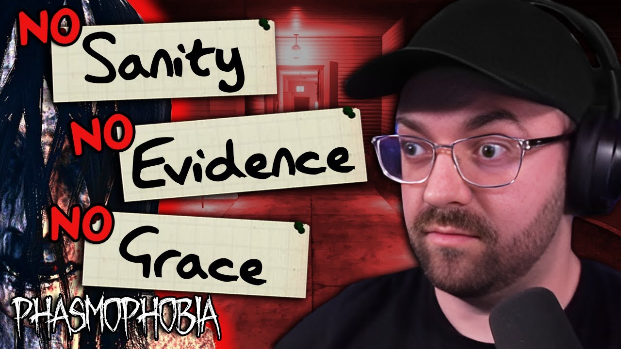 No Sanity No Evidence & NO GRACE PERIOD | Phasmophobia