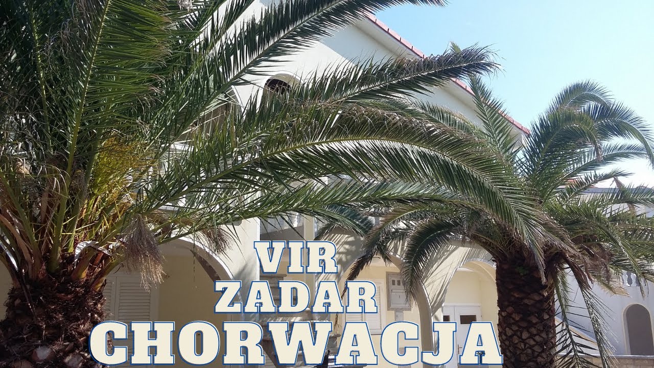 Chorwacja / Riwiera Zadarska / Wyspa VIR / ZADAR - plaże, morze, miasto, trasa do Chorwacji
