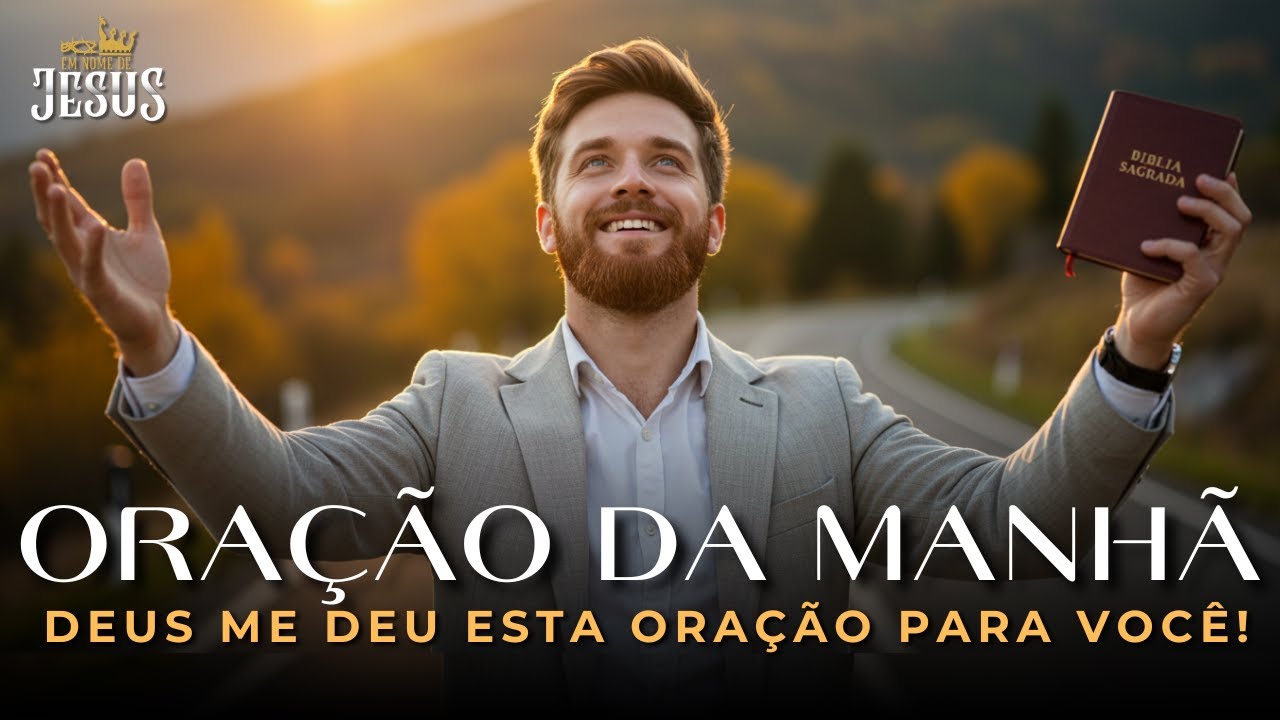 Hoje Deus Vai Falar Com Voc&ecirc;! Ora&ccedil;&atilde;o Poderosa para Viver o Amor de Cristo | Ora&ccedil;&atilde;o da Manh&atilde;