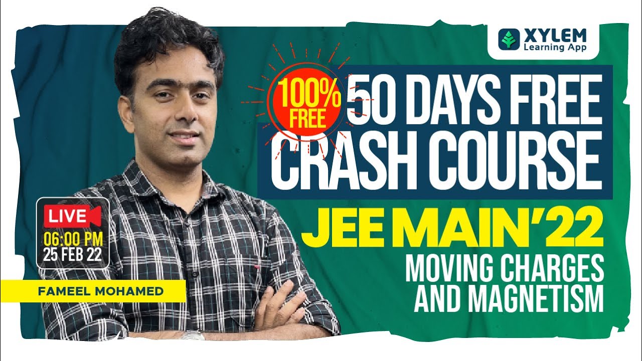 MOVING CHARGES AND MAGNETISM | 50 DAYS CRASH COURSE JEE 2022|DAY5  |  XYLEM JEE
