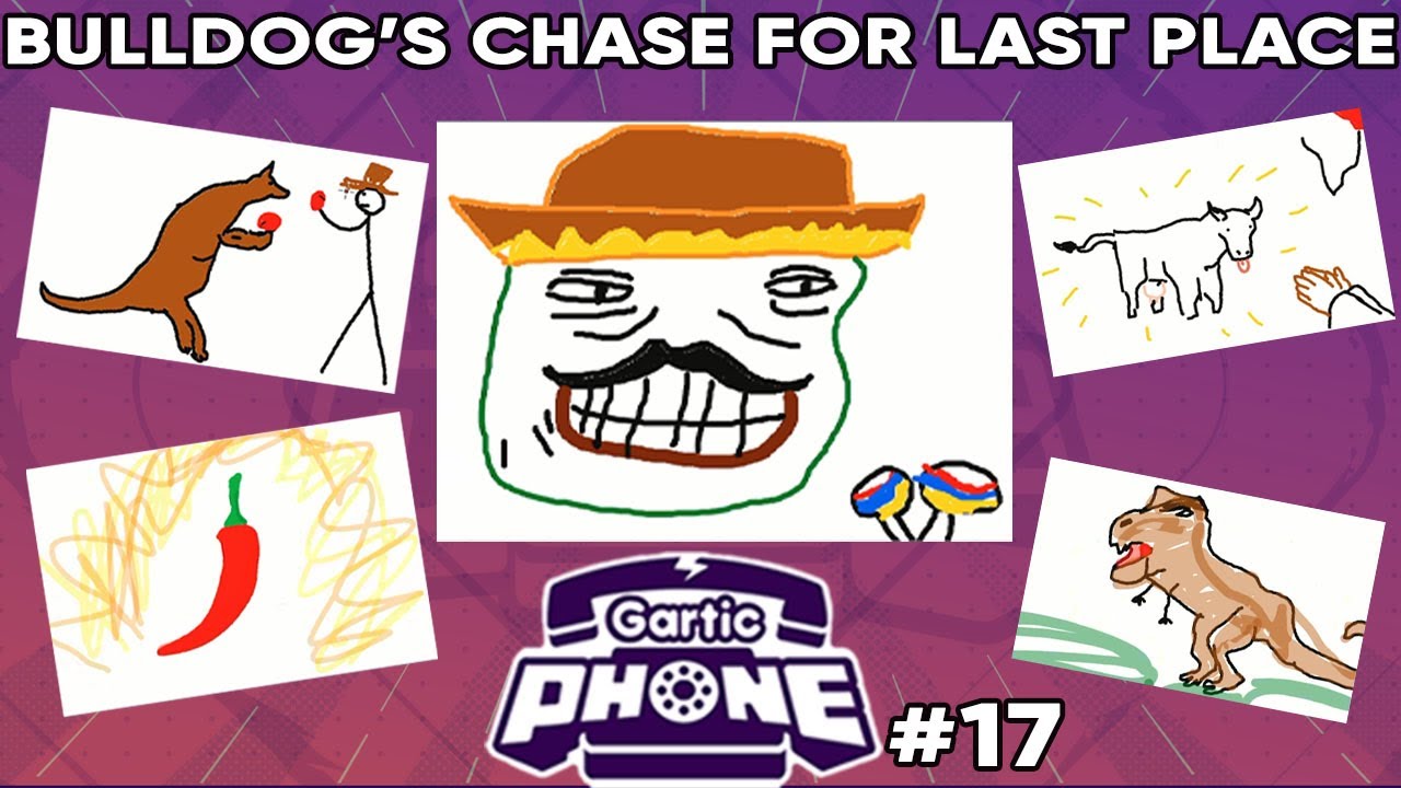 Bulldog's Chase for Last Place | Gartic phone  /w AdmiralBulldog #17