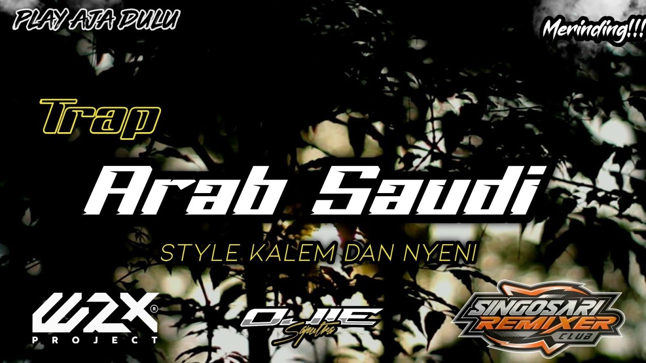 DJ TRAP ENTA EIH || STYLE NYENI SAUDI ARABIA TERBARU