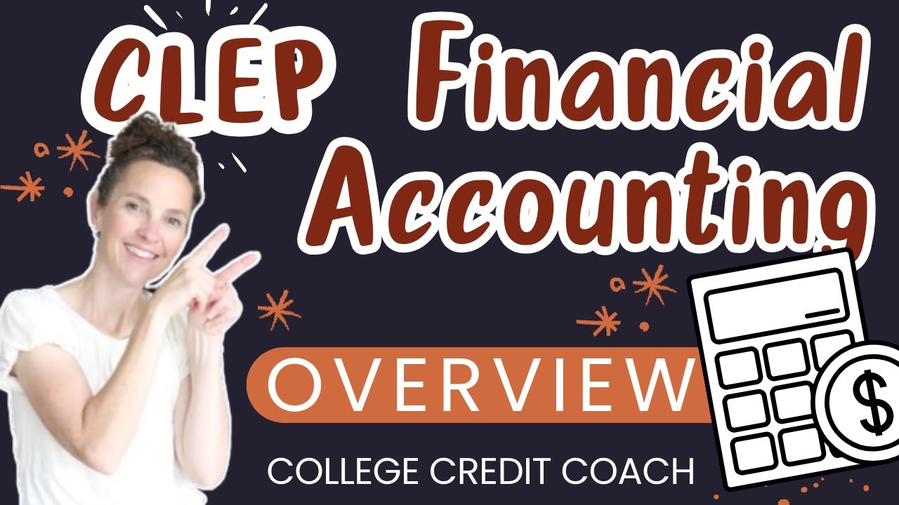 CLEP Financial Accounting Overview | Financial Accounting CLEP tips | College Credits in High School