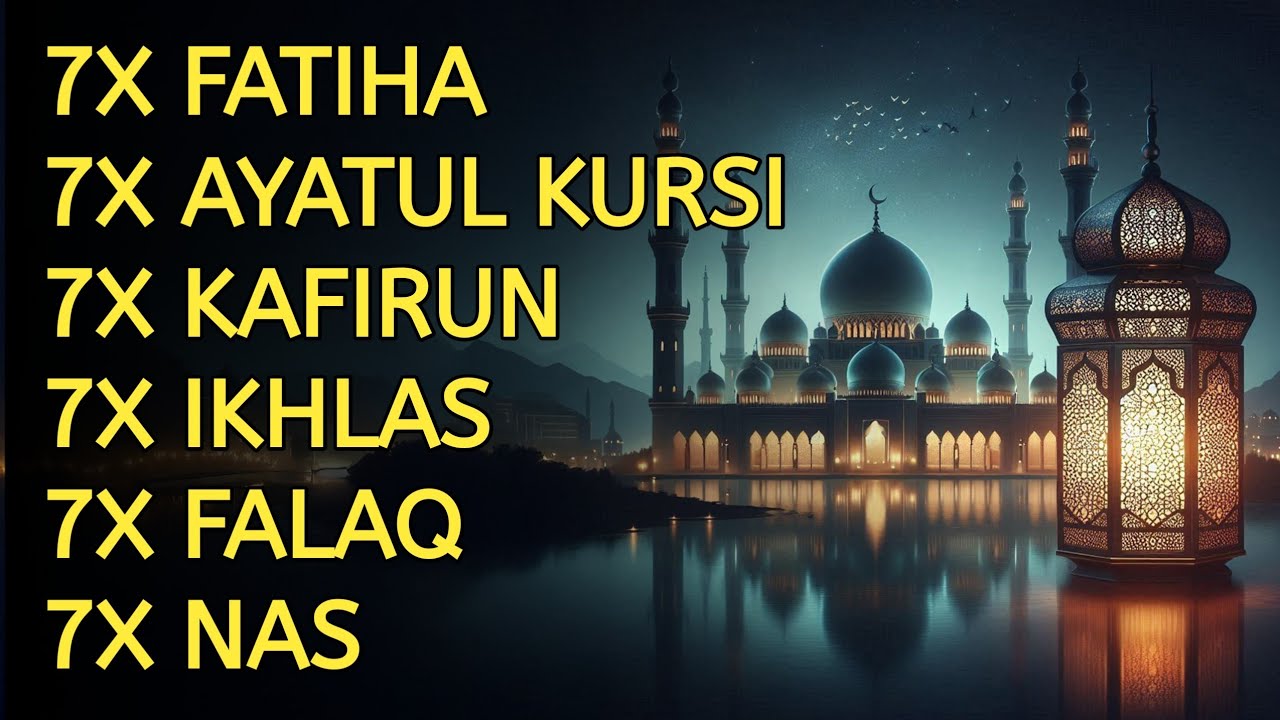 7X FATIHA 7X AYATUL KURSI 7X KAFIRUN 7X IKHLAS 7X FALAQ 7X NAS | EP 362
