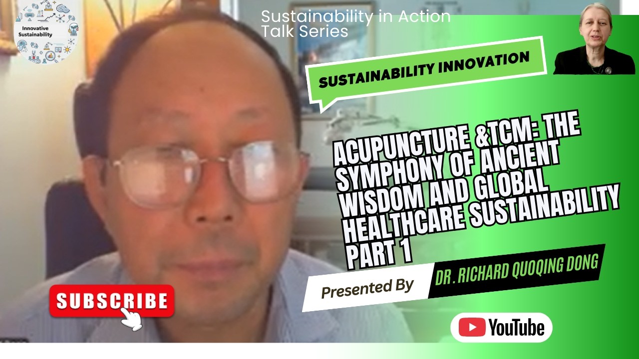 Acupuncture &TCM: The Symphony of Ancient Wisdom and Global Healthcare Sustainability