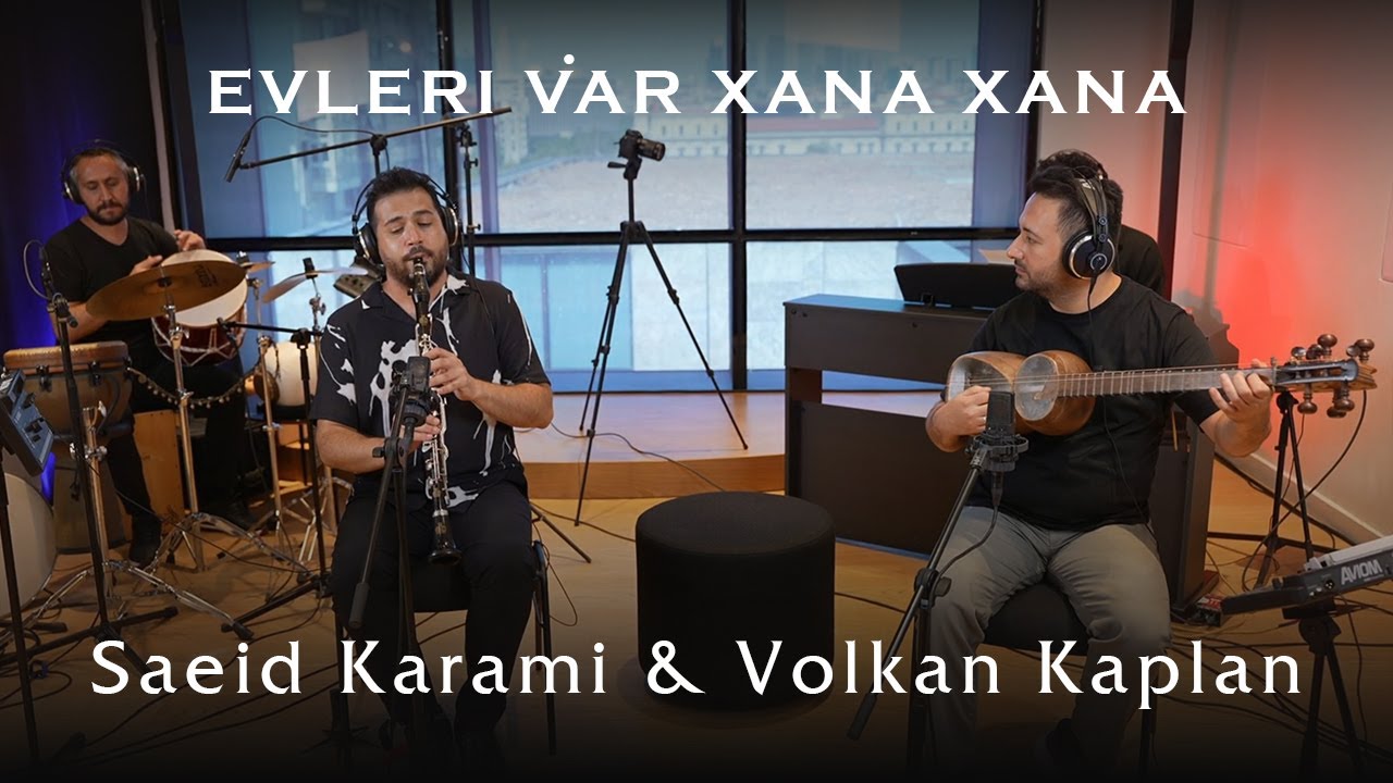 Saeid Karami & Volkan Kaplan - Evleri Var Xana Xana