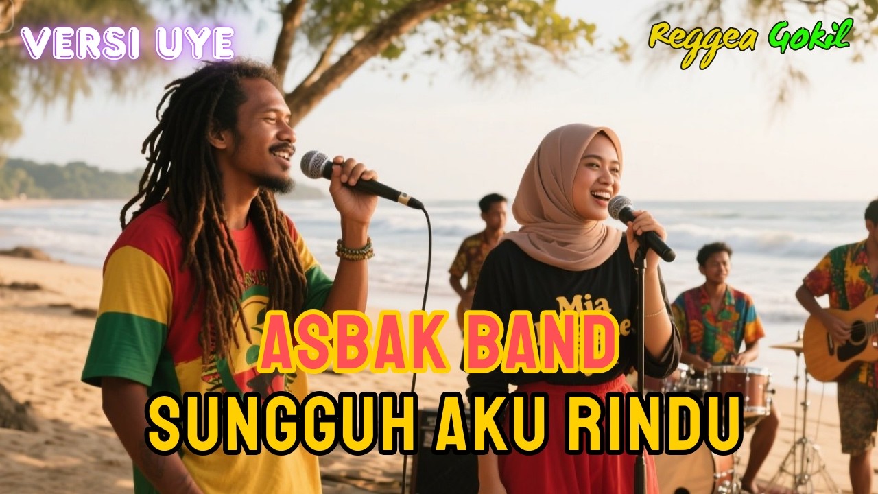 Asbak Band - Sungguh Aku Rindu 🌴🔥 Reggae Gokil 🎶Versi Uye 🌴 Cover Mia Reggae Uye Indonesia 🌴 Viral
