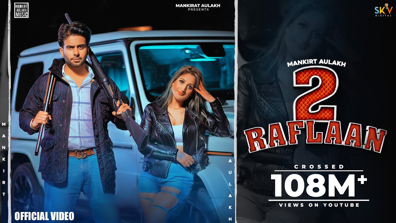 2 Raflaan (Full Video) Mankirt Aulakh Ft Gurlez Akhtar | Shree Brar | Desi Crew | New Punjabi Songs
