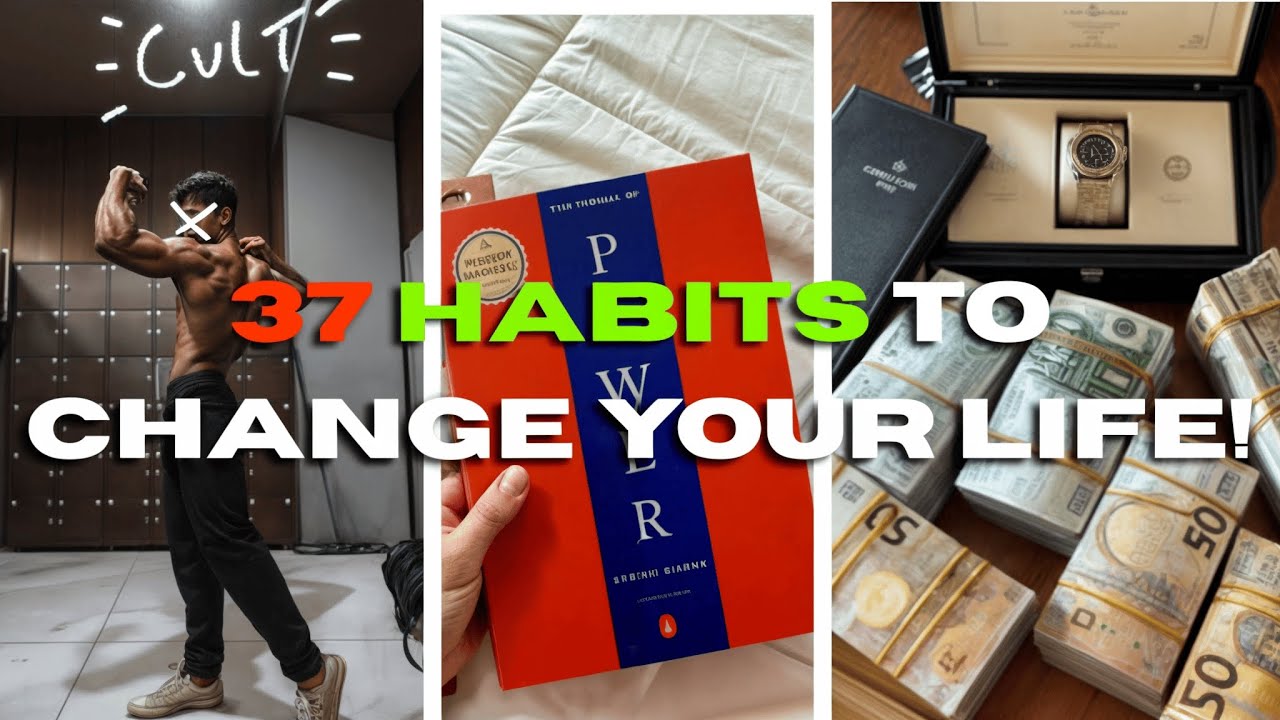 37 Life-Changing Habits to Transform Your Life | Practical Self-Improvement Tips