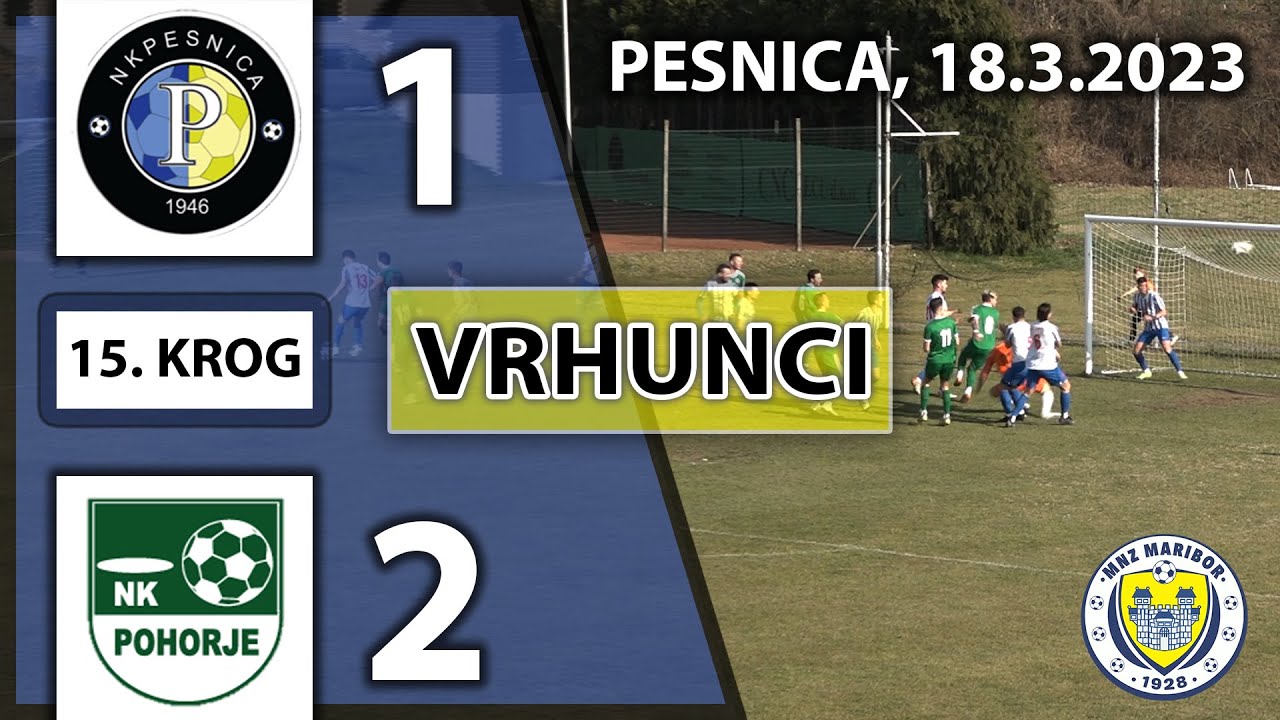 VRHUNCI: PESNICA - POHORJE | 1. Članska liga MNZ Maribor