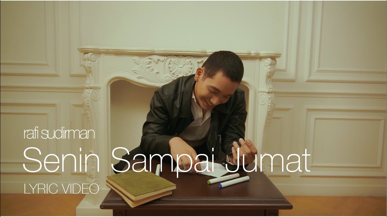 Senin Sampai Jumat - Rafi Sudirman (Official Lyric Video)