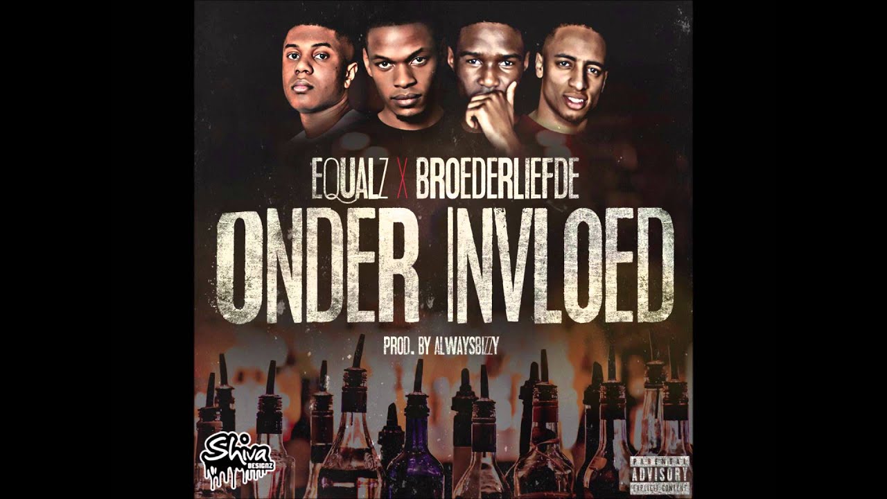 Equalz - Onder Invloed ft. Broederliefde (Prod. by AlwaysBizzy)