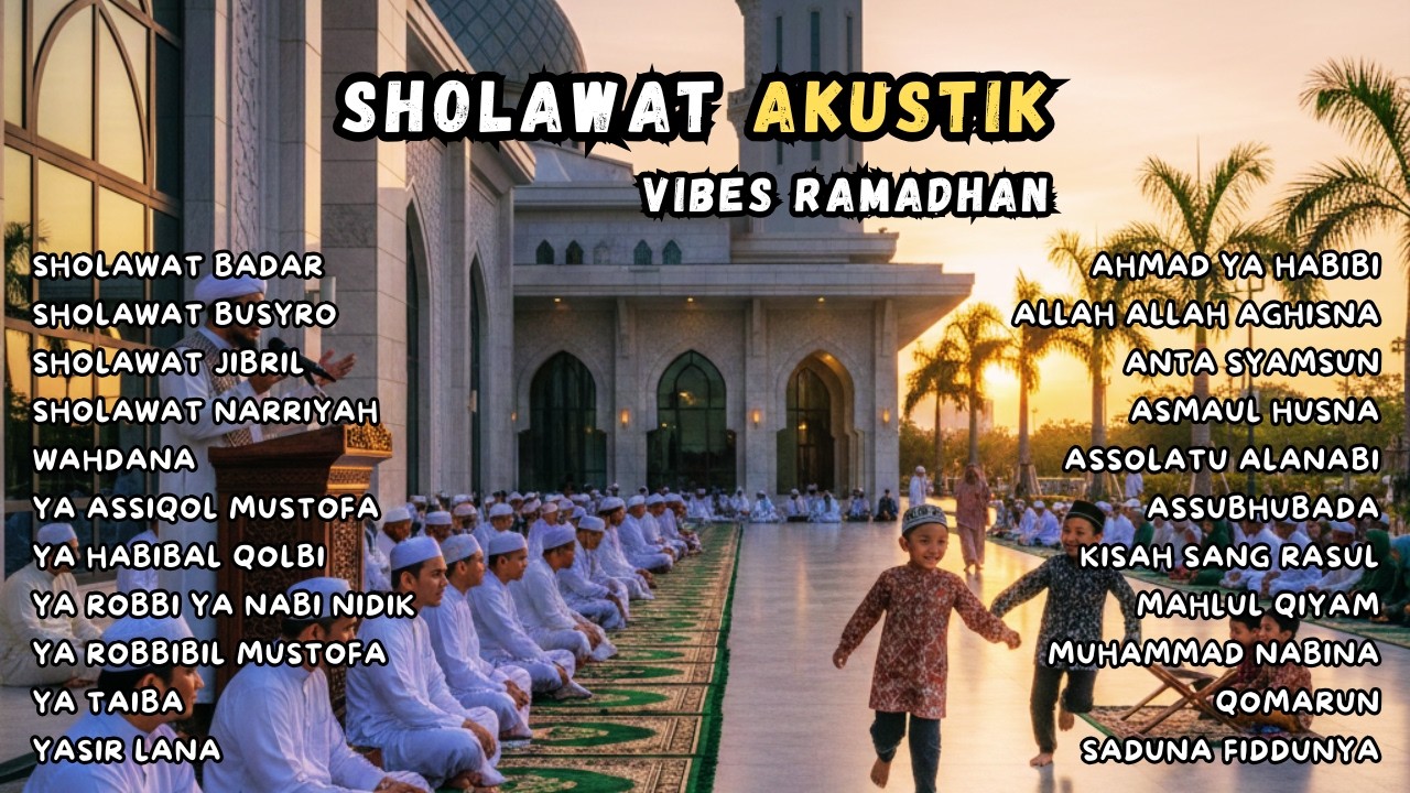 Vibes Ramadhan 🎶 - Full Album Sholawat Akustik Terbaru: Teman Setia Menunggu Buka Puasa & Sahur 🕌