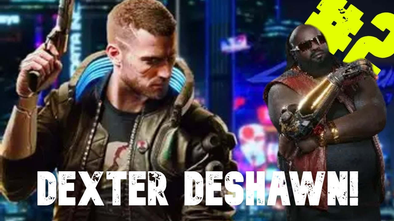 Cyberpunk 2077 #2 Dexter Deshawn