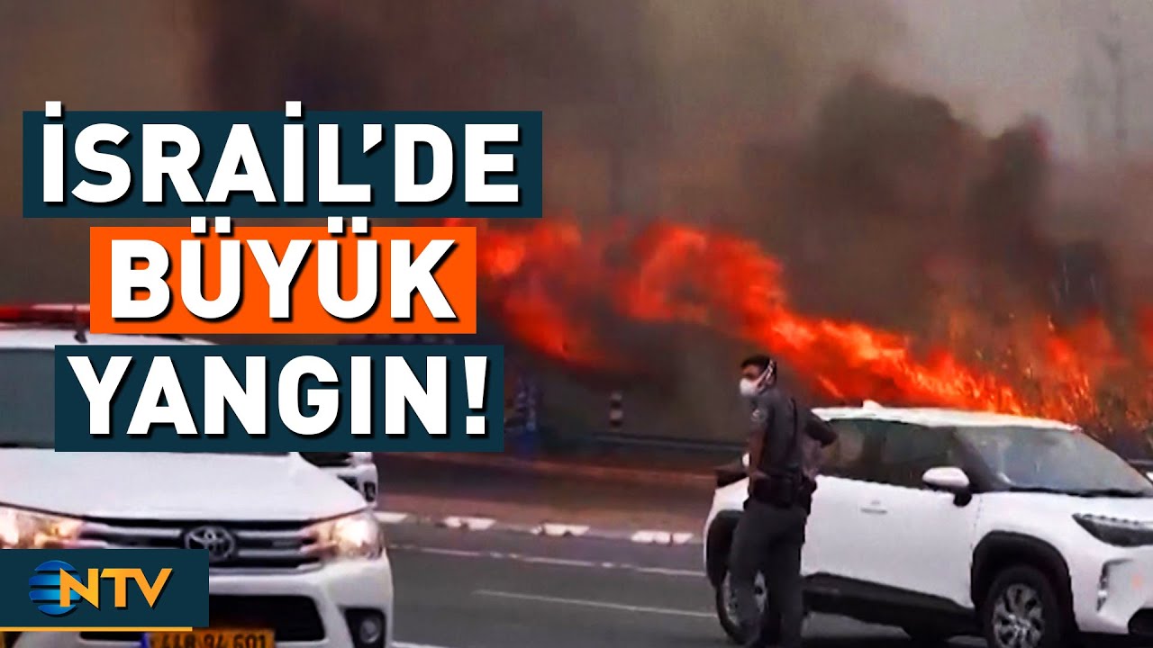 İsrail'de Büyük Orman Yangını! Alevler 5 Yerleşim Yerini Sardı | NTV