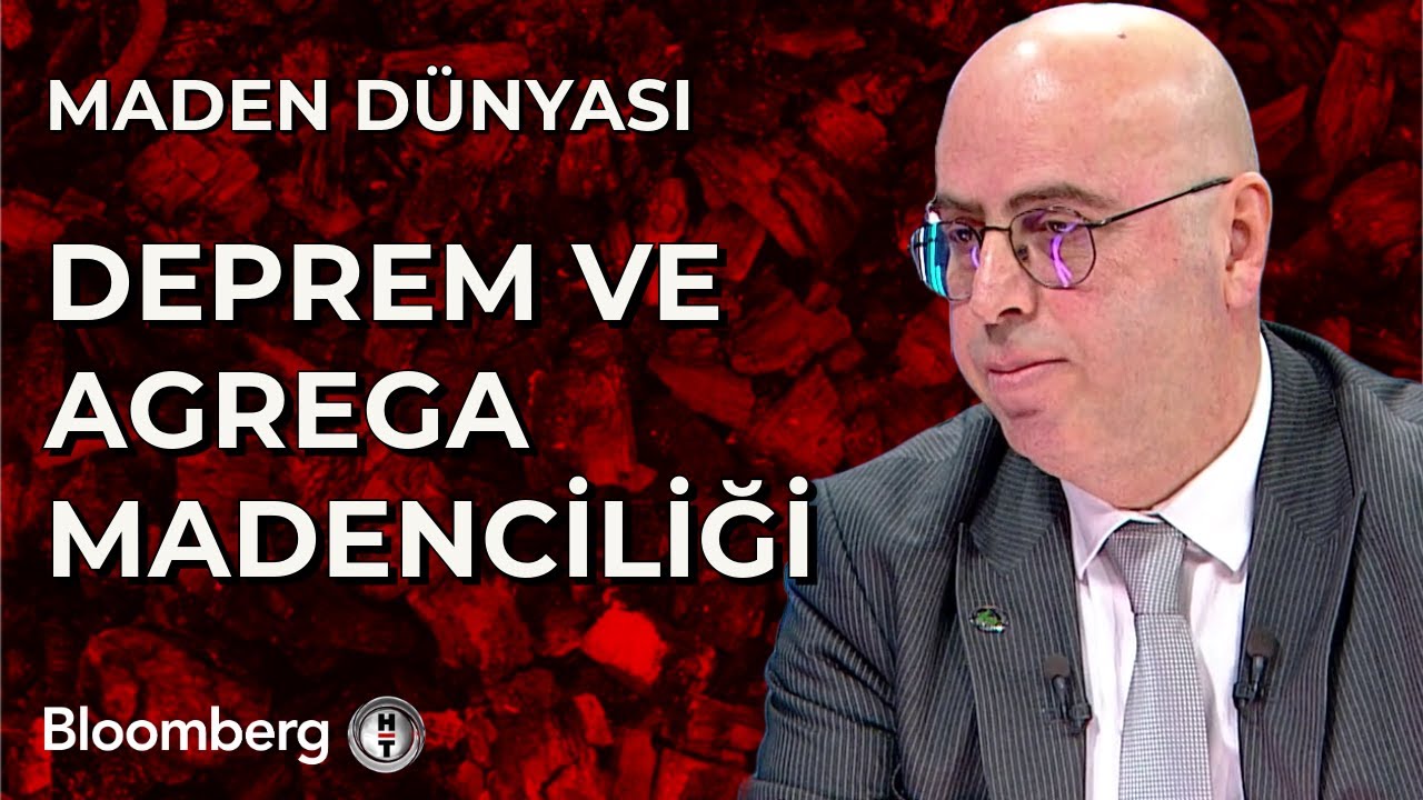 Maden Dünyası - Deprem ve Agrega Madenciliği | 28 Ocak 2025