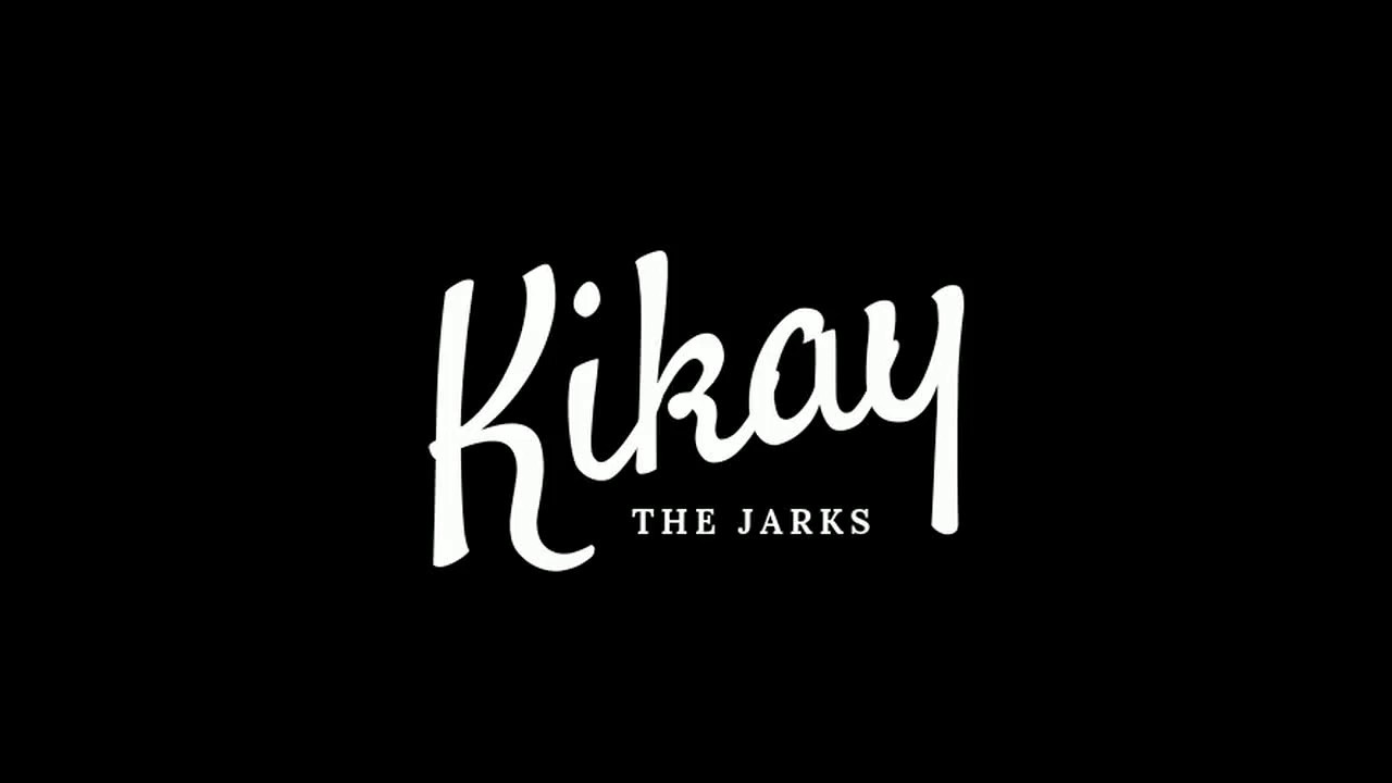 Kikay - The Jarks